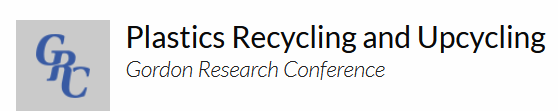 Plastics Recycling and Upcycling GRC: “Advancing Plastics Circularity”